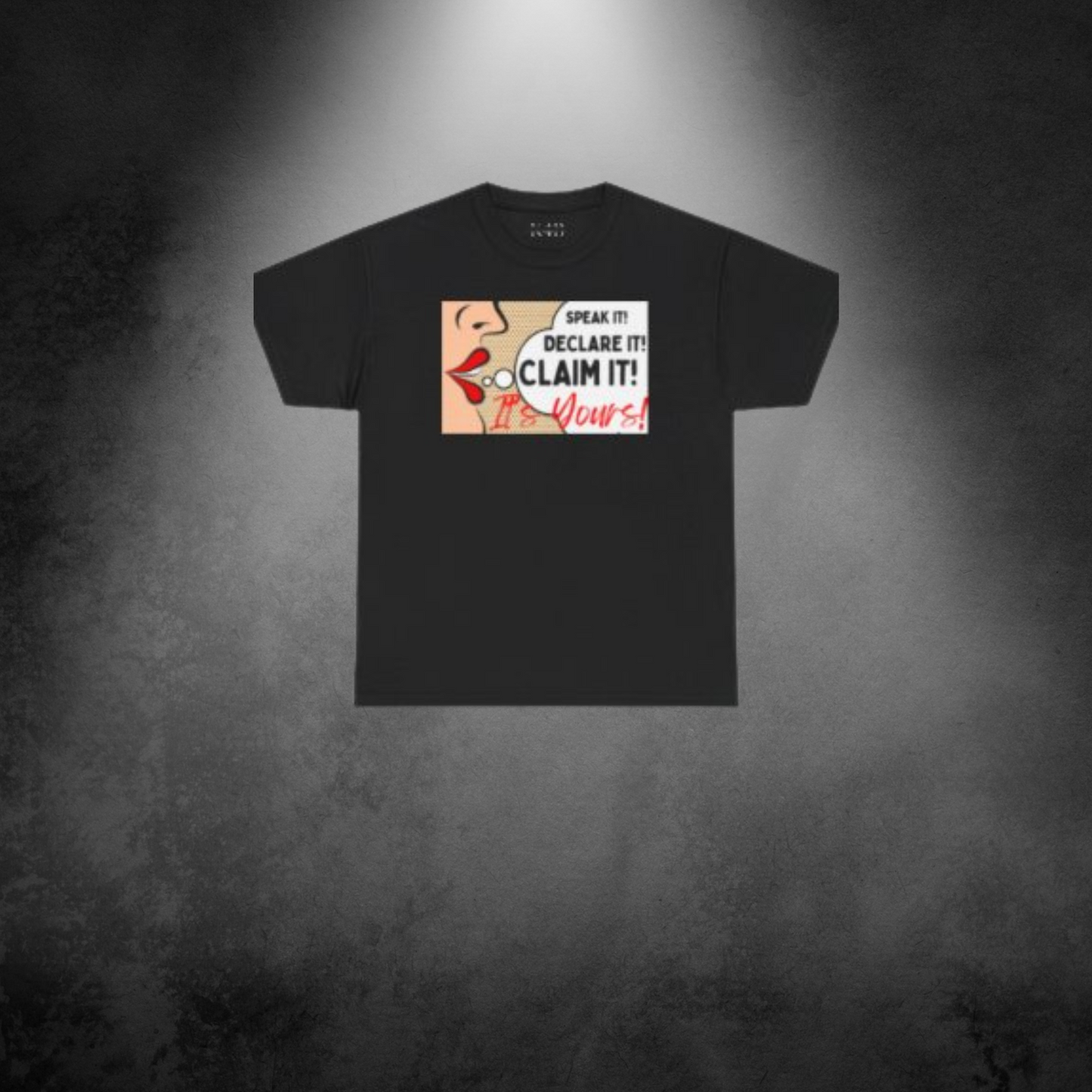 Bold Statement Tee - Speak It, Declare It, Claim It! Unisex Cotton Tee